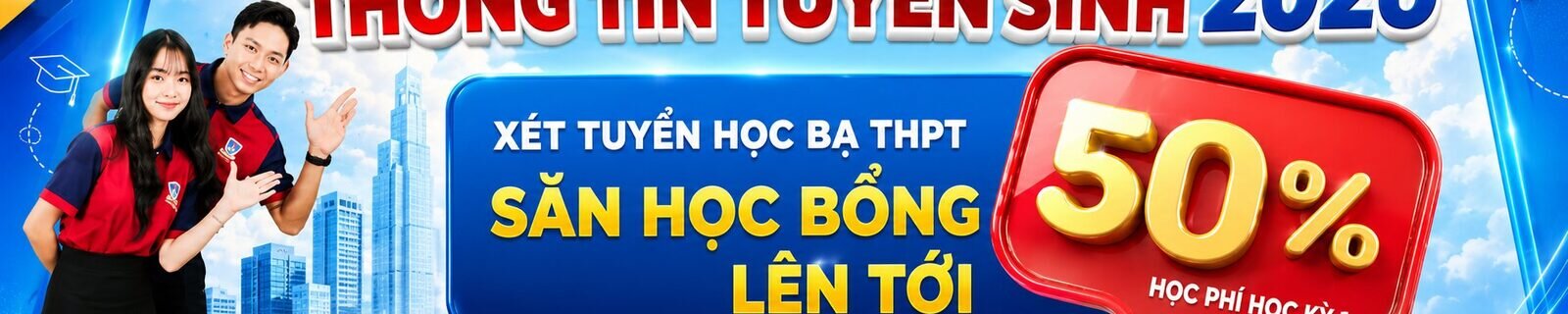 Tuyển sinh 2026 - Săn học bổng 50%